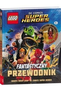 LEGO DC Comics. Fantastyczny przewodnik LEGO DC Comics. Fantastyczny przewodnik