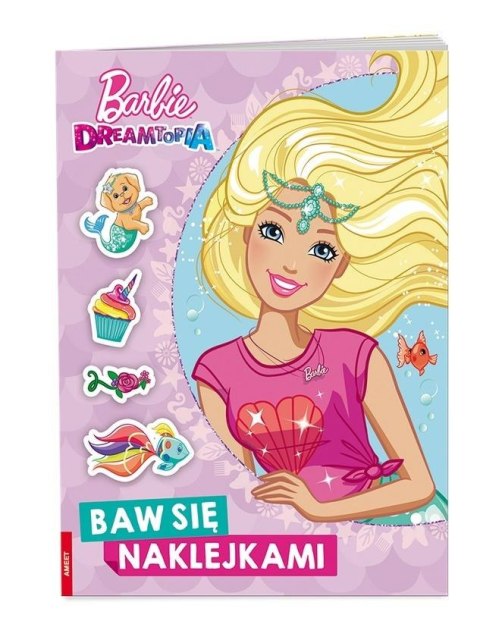 Barbie Dreamtopia. Baw się naklejkami Barbie Dreamtopia. Baw się naklejkami