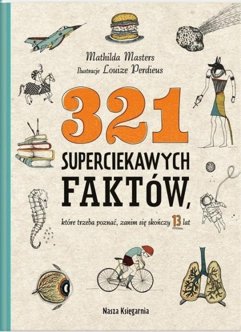 321 superciekawych faktów, które trzeba poznać 321 superciekawych faktów, które trzeba poznać